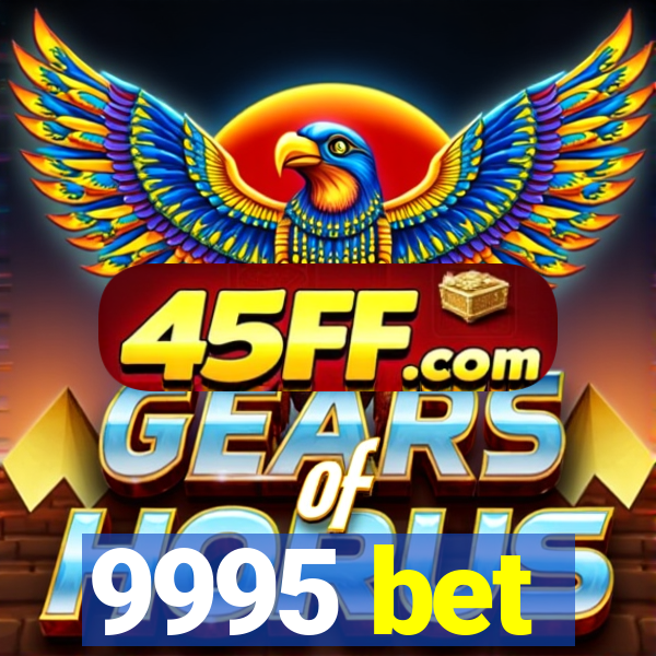9995 bet